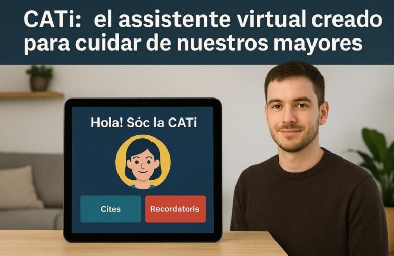 🤖 CATi: el asistente virtual que acompaña a nuestros mayores desde el corazón del Pirineo