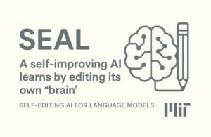 🧠 SEAL: la IA que aprende editando su propio cerebro