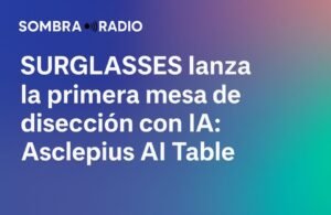 🧠 Anatomía aumentada: SURGLASSES lanza la primera mesa de disección con IA nativa