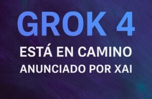 🚀 Grok 4 está en camino: xAI anuncia su chatbot más avanzado justo después del 4 de julio