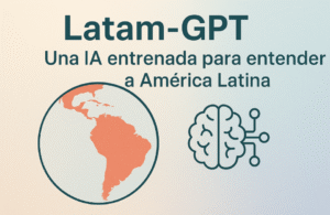Latam-GPT: el primer modelo de IA que entiende (de verdad) a América Latina