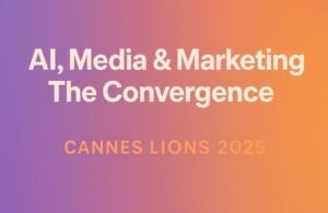 Cannes Lions 2025: la IA se sienta a la mesa de los CMOs