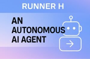 Runner H: la IA que ejecuta, decide… y pronto, pagará por ti