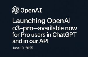 OpenAI lanza o3-pro: su modelo más confiable hasta la fecha