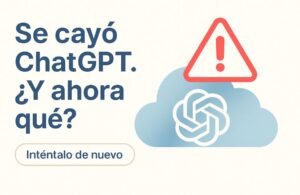 Se cayó ChatGPT. ¿Y ahora qué?