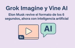 Grok Imagine y Vine AI: Elon Musk revive el formato de los 6 segundos, ahora con inteligencia artificial